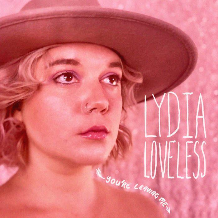 Portada de Sencillo/EP "You're Leaving me / Let's Make Out", de Lydia Loveless