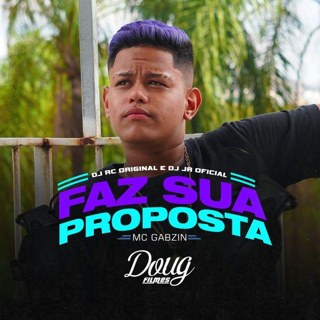 Capa do Single/EP "Faz Sua Proposta", de MC Gabzin