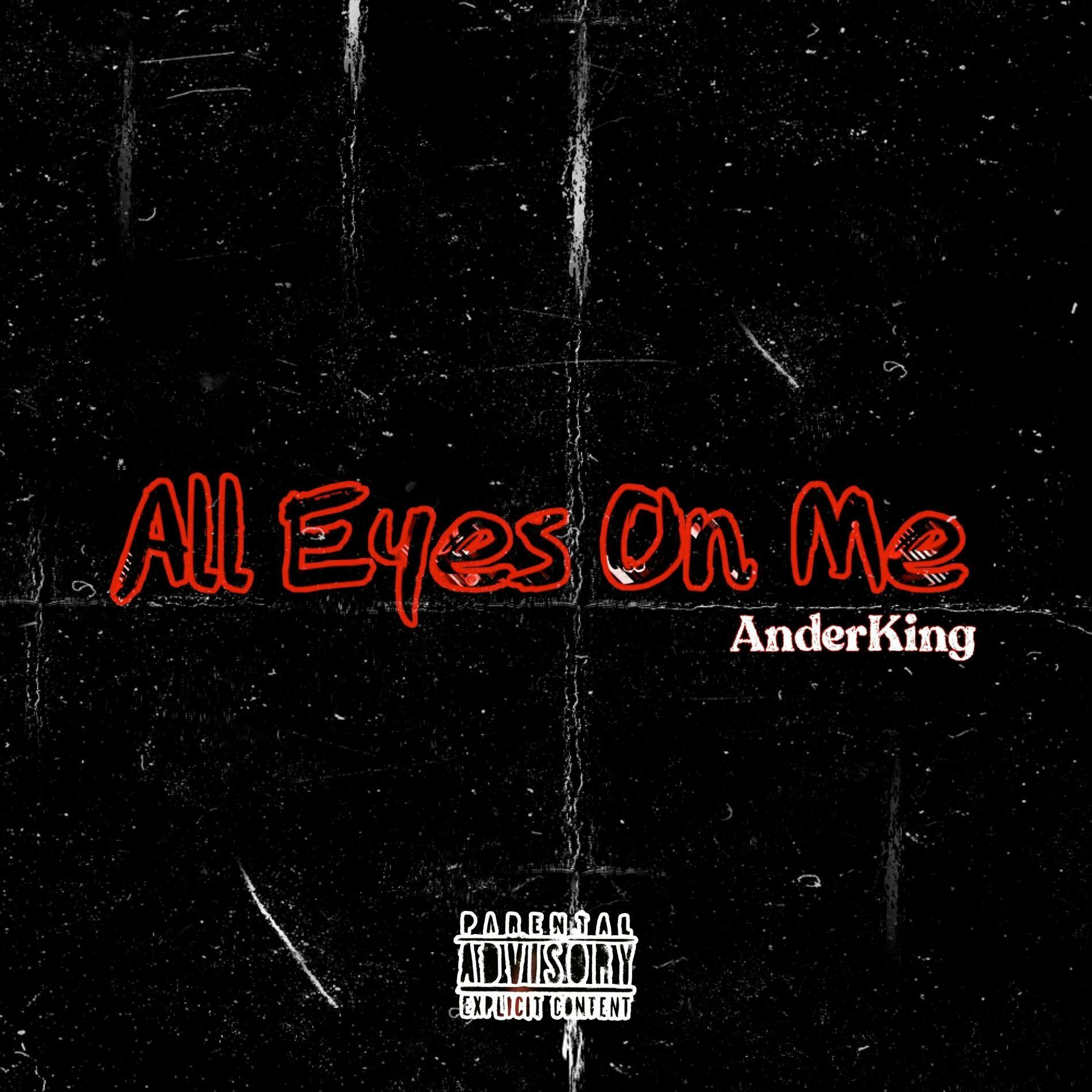 Portada de Sencillo/EP "All Eyes on Me", de Anderking