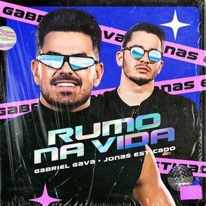 Portada de Sencillo/EP "Rumo Na Vida (part. Jonas Esticado)", de Gabriel Gava 