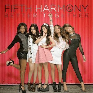 Capa do Single/EP "Better Together", de Fifth Harmony