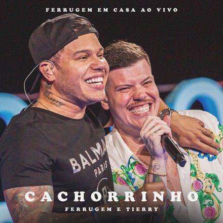 Capa do Single/EP "Cachorrinho (feat. Tierry) [Ao Vivo]", de Ferrugem