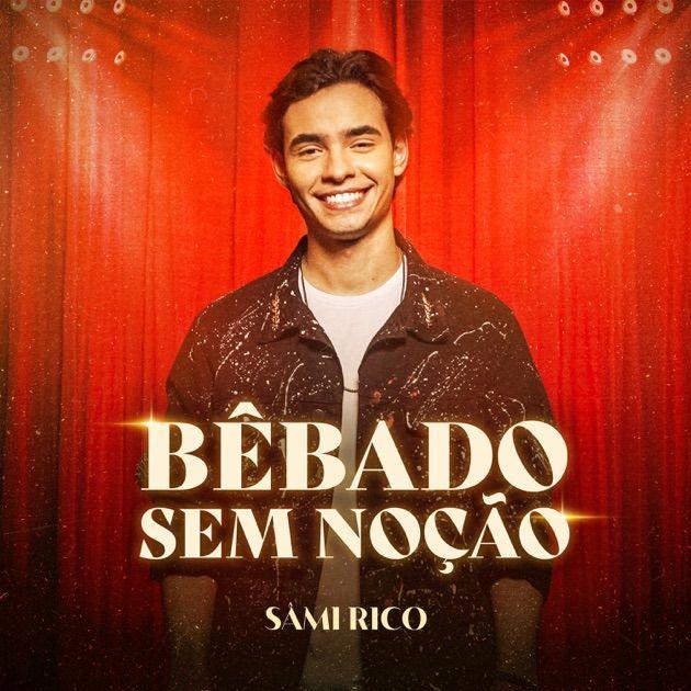 Capa do Single/EP "Bêbado Sem Noção ", de Sâmi Rico