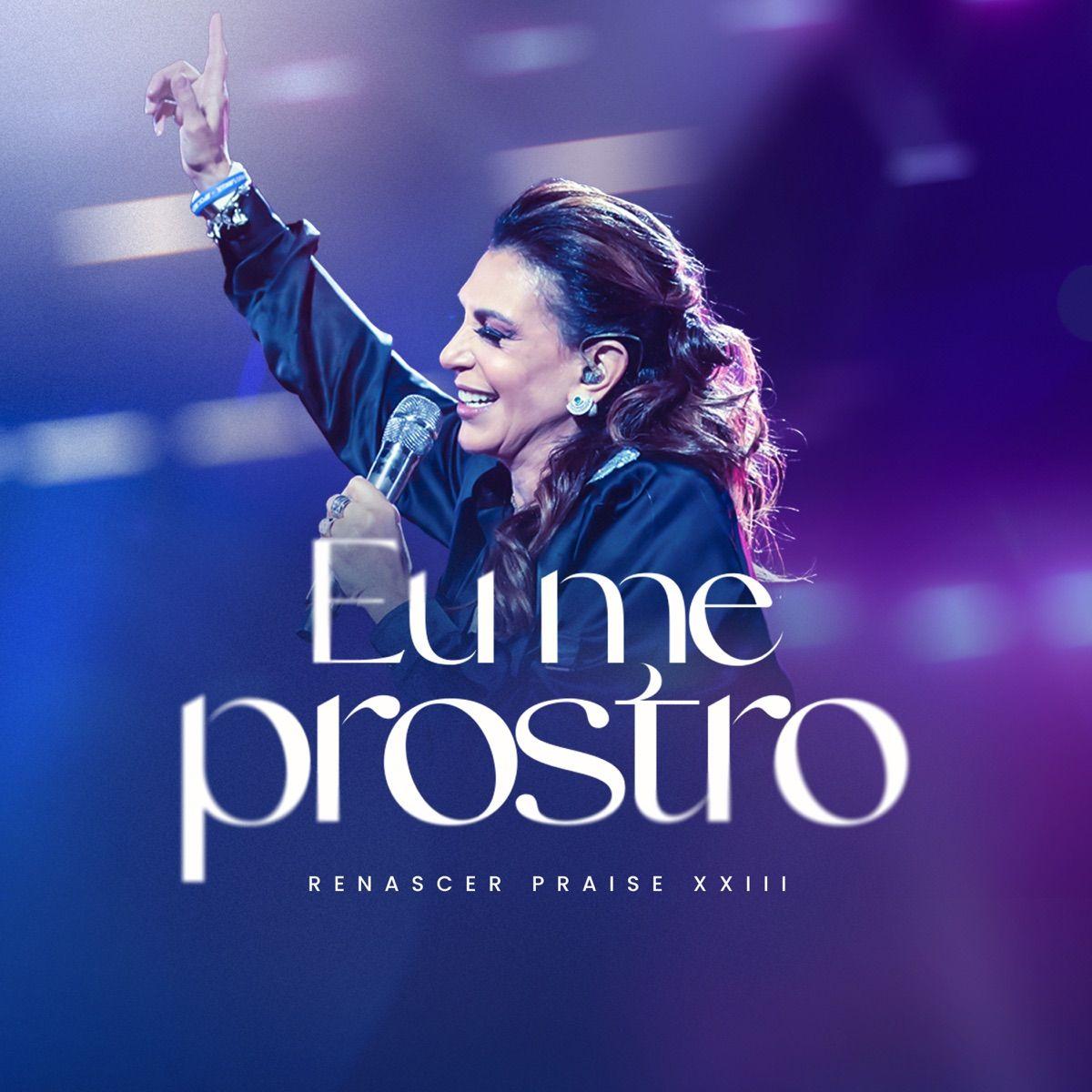 Portada del álbum "Eu Me Prostro ", de Renascer Praise