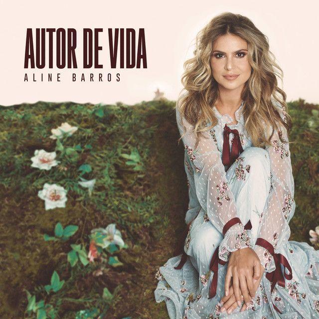 Album cover of "Autor de Vida (Autor da Vida)" by Aline Barros