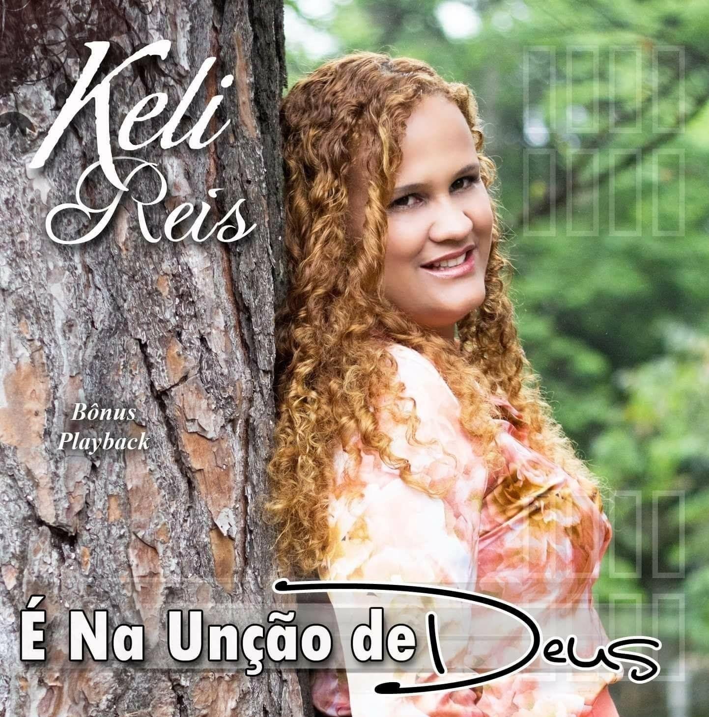 Capa do Álbum "É Na Unção de Deus", de Keli Reis