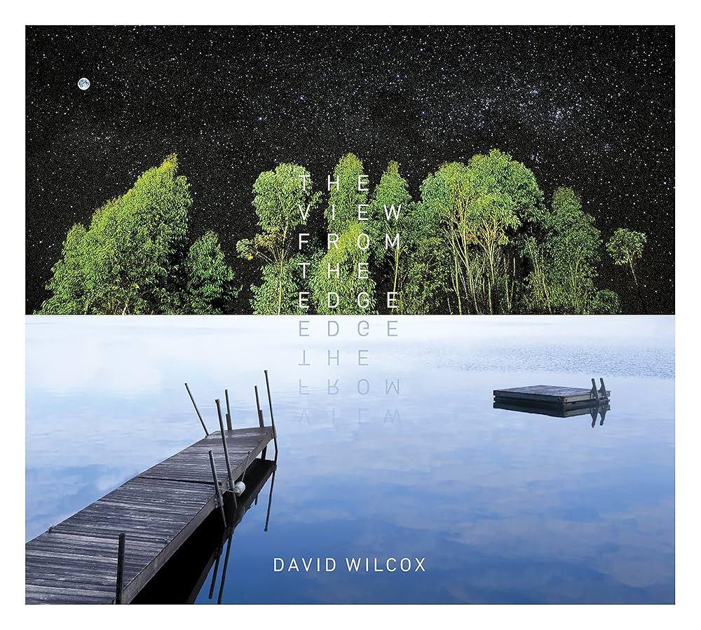 Portada del álbum "The View From The Edge", de David Wilcox