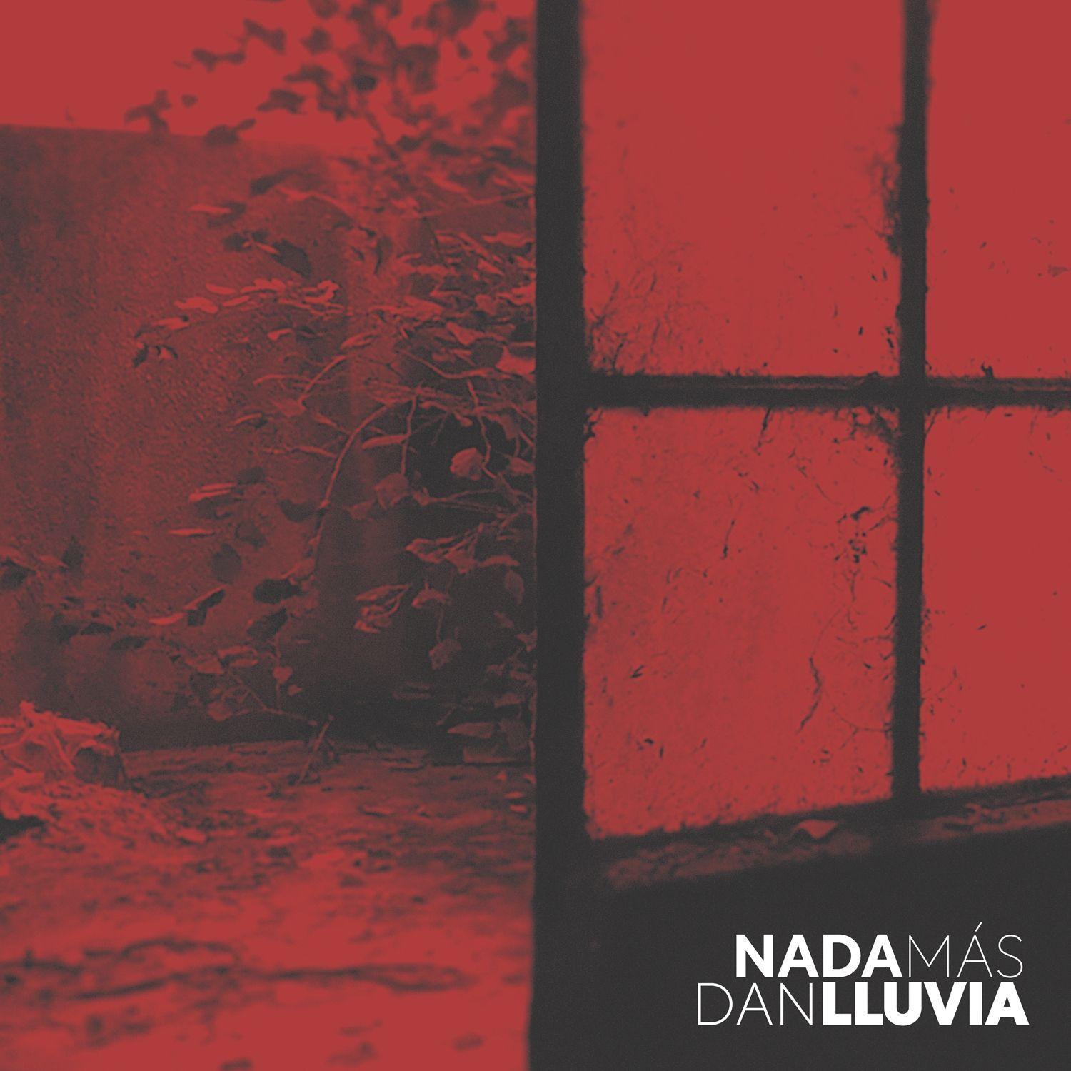 Portada de Sencillo/EP "Nada Más", de Dan Lluvia