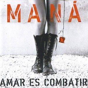 Capa do Álbum "Amar Es Combatir", de Maná
