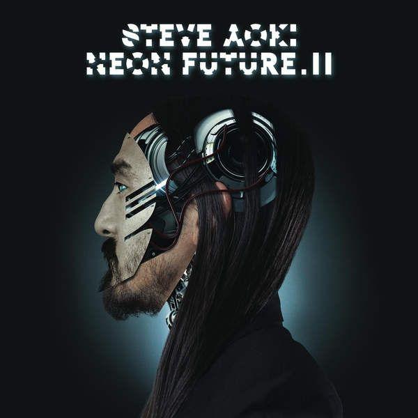 Album cover of "Neon Future II" by Steve Aoki