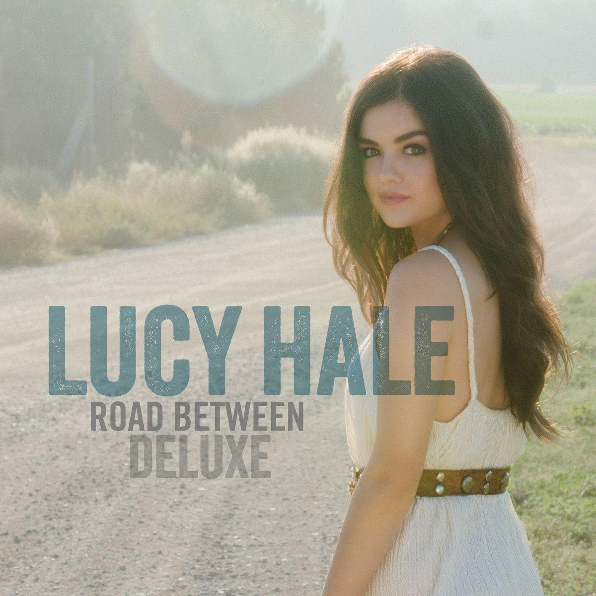 Portada de Álbum "Road Between (Deluxe Version)", de Lucy Hale