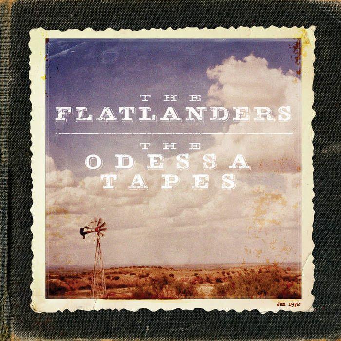 Portada de Álbum "The Odessa Tapes", de Flatlanders