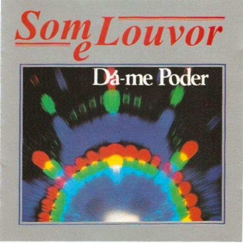 Portada de Álbum "Dá-Me Poder", de Grupo Som e Louvor