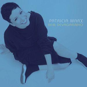 Portada del álbum "Bem Devagarinho", de Patricia Marx