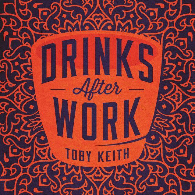 Portada del álbum "Drinks After Work", de Toby Keith