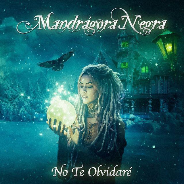Portada de Sencillo/EP "No Te Olvidaré", de Mandrágora Negra