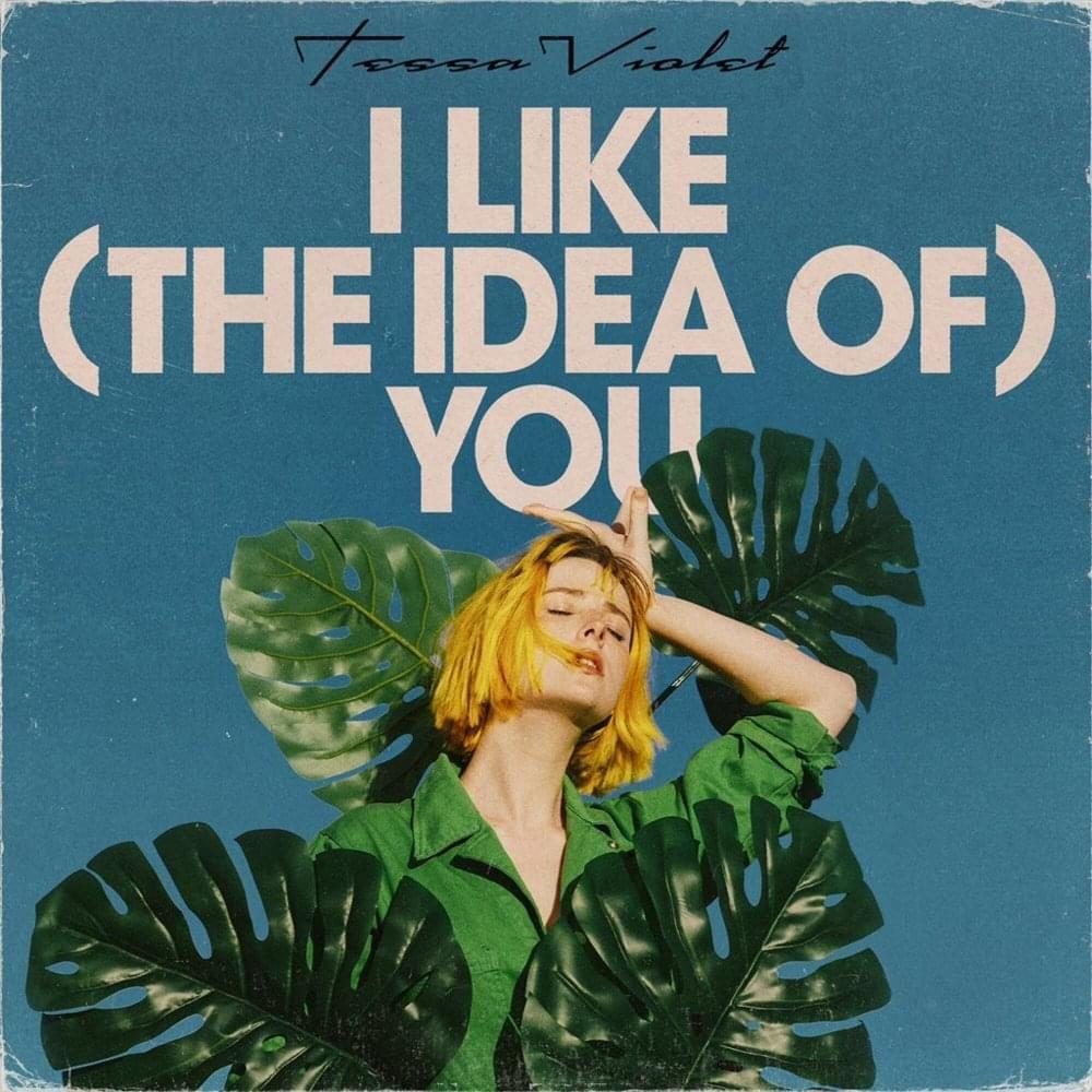 Capa do Single/EP "I Like (the idea of) You", de Tessa Violet