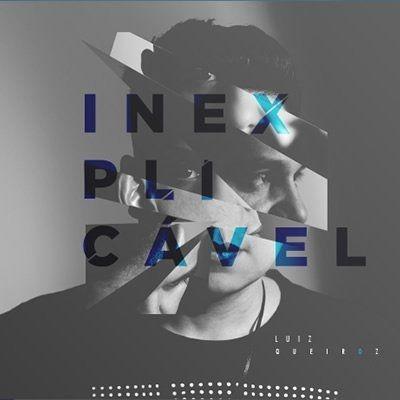 Portada de Sencillo/EP "Inexplicável", de Luiz Queiroz