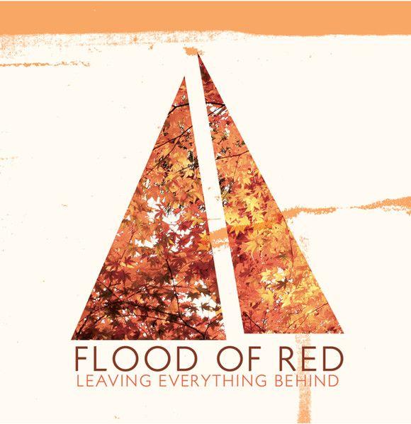 Portada de Álbum "Leaving Everything Behind", de Flood Of Red