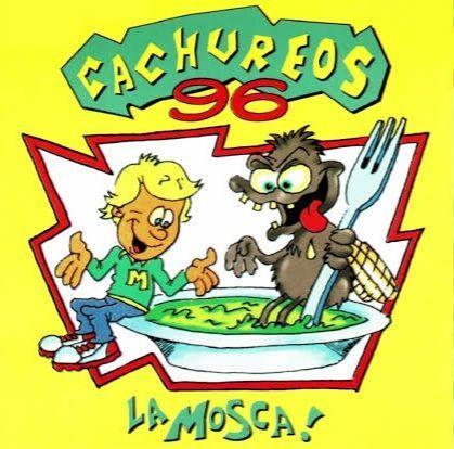 Album cover of "Cachureos 96 La Mosca!" by Cachureos