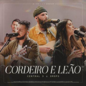 Capa do Single/EP "Cordeiro e Leão (part. Pevê Brito e Drops INA)", de Central 3