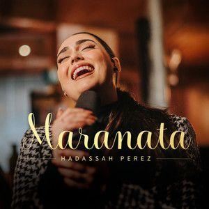 Portada de Sencillo/EP "Maranata", de Hadassah Perez