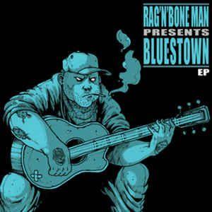 Portada de Sencillo/EP "Bluestown", de Rag'n'Bone Man