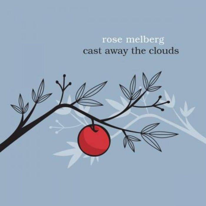 Portada de Álbum "Cast Away The Clouds", de Rose Melberg