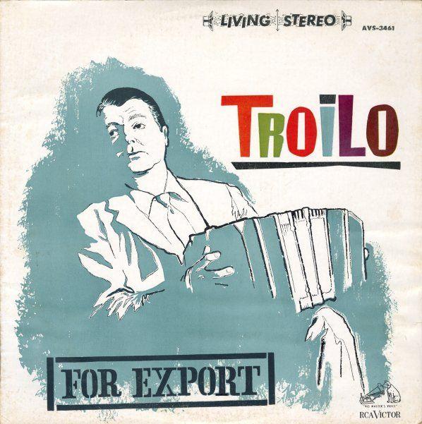 Portada del álbum "Troilo For Export", de Anibal Troilo