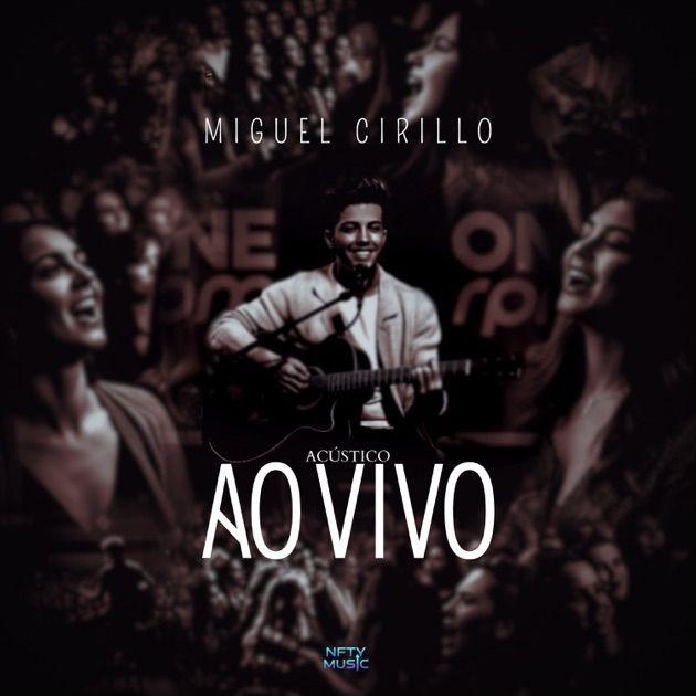 Capa do Álbum "Acústico (Ao Vivo)", de Miguel Cirillo