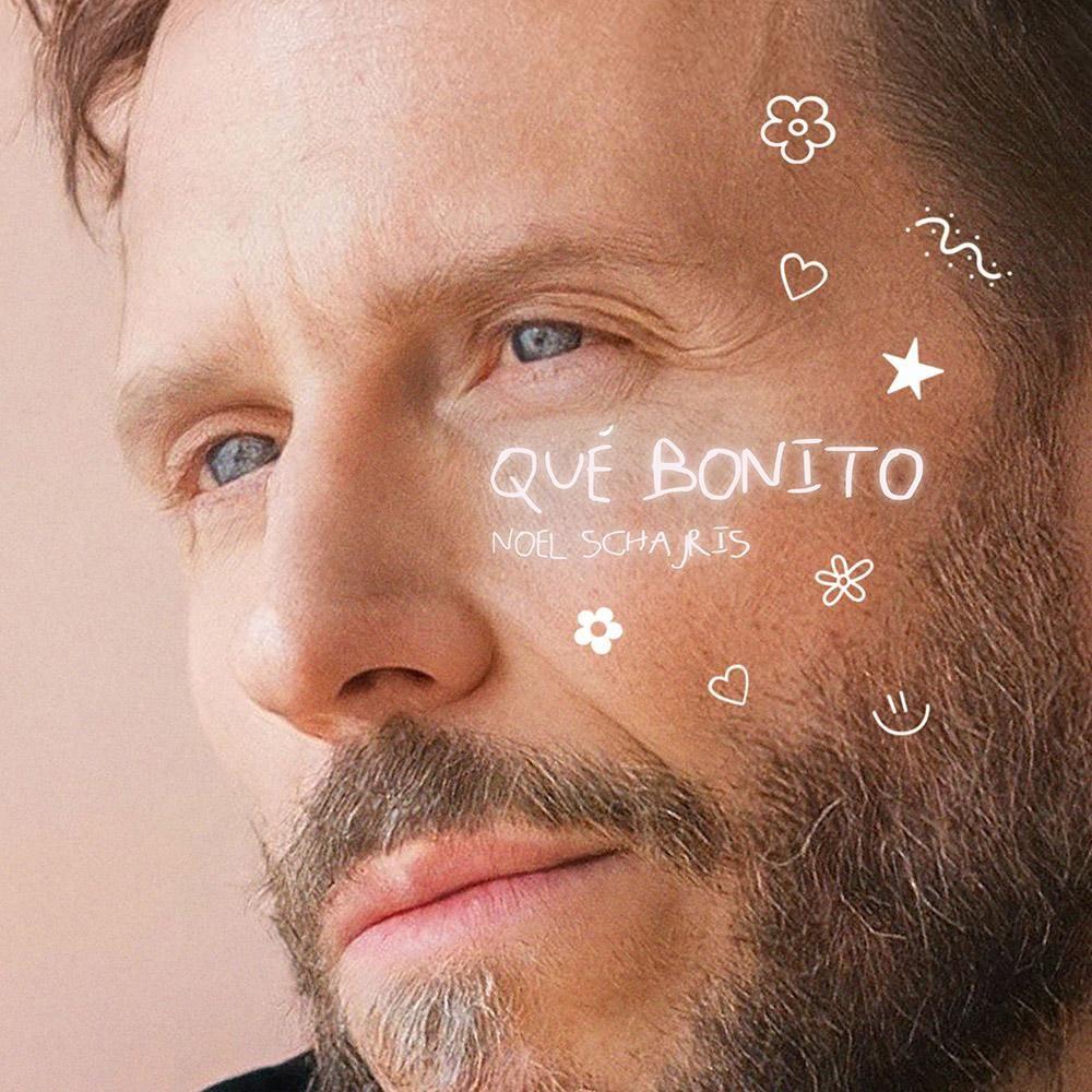 Portada de Sencillo/EP "Qué Bonito", de Noel Schajris