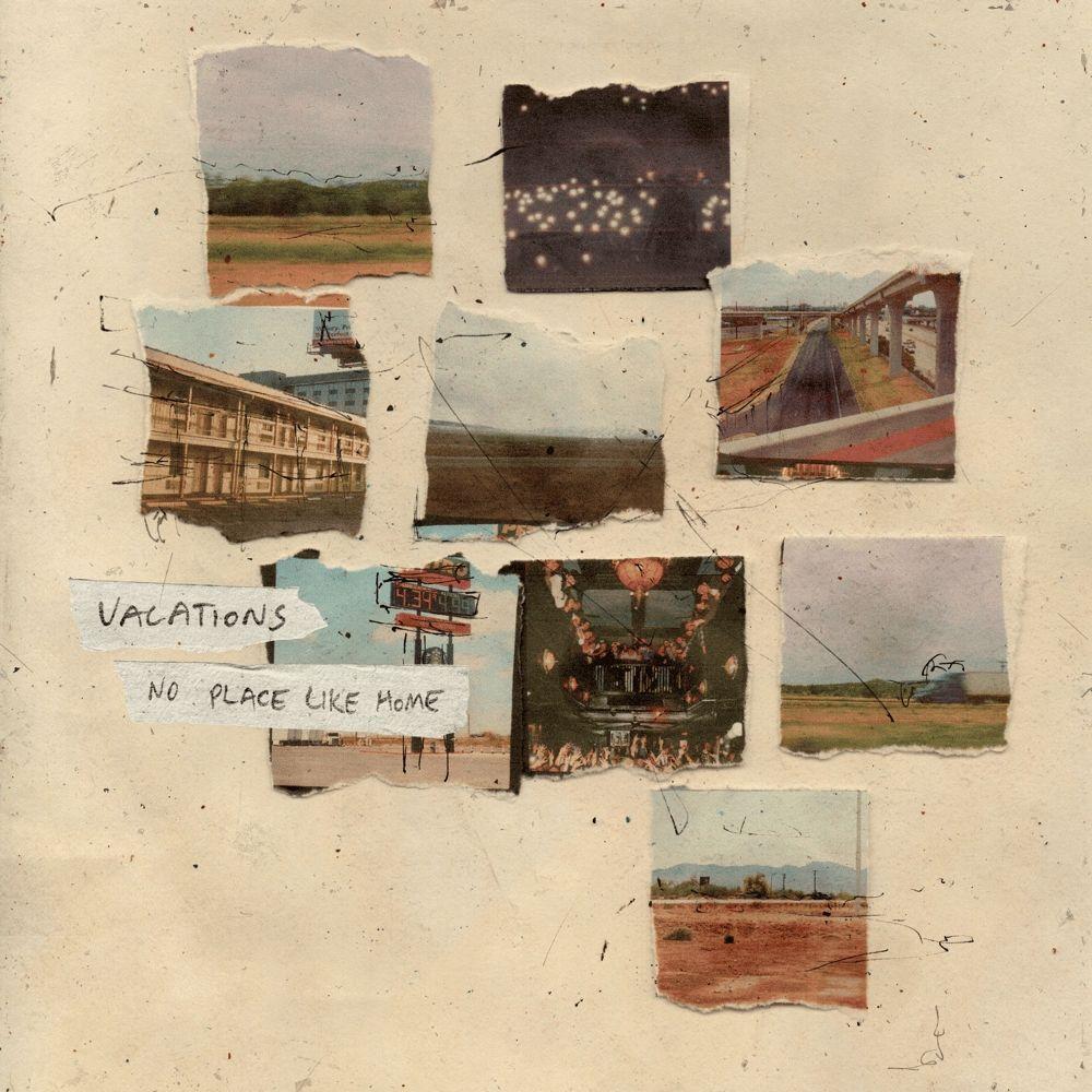 Capa do álbum "No Place Like Home", de Vacations