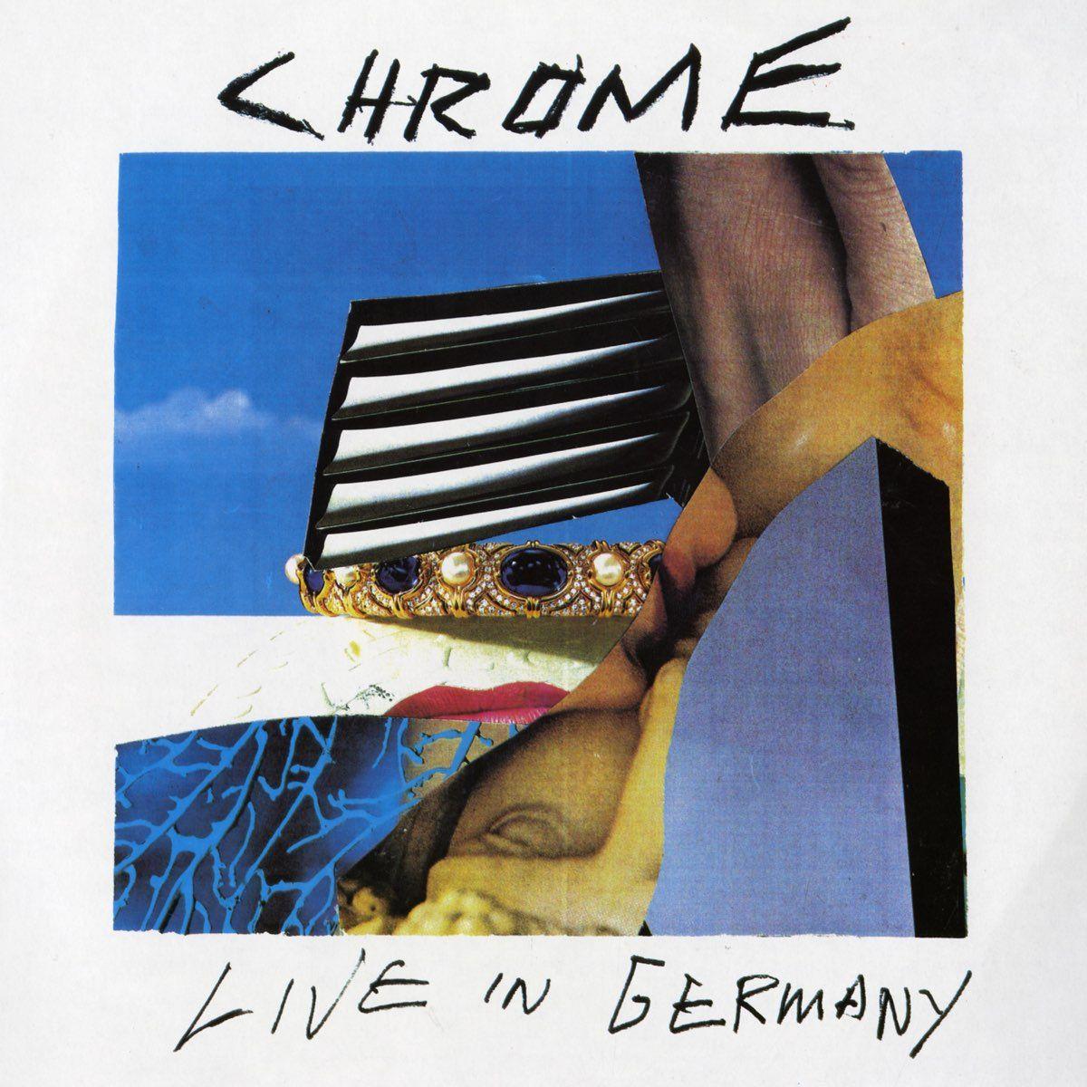 Portada del álbum "Live In Germany", de Chrome