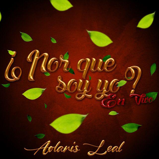 Portada de Sencillo/EP "¿Por Que Soy Yo?", de Aolanis Leal