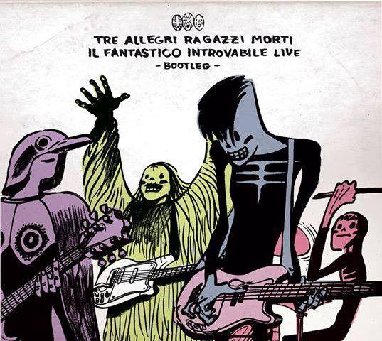 Portada de Álbum "Il Fantastico Introvabile Live -Bootleg-", de Tre Allegri Ragazzi Morti