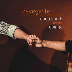 Capa do Álbum "Navegante - Dudu Sperb Recebe Guinga ", de Dudu Sperb