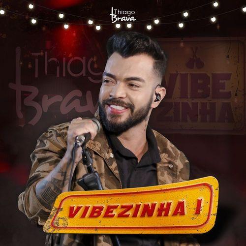 Capa do Single/EP "Vibezinha 1 (Ao Vivo)", de Thiago Brava