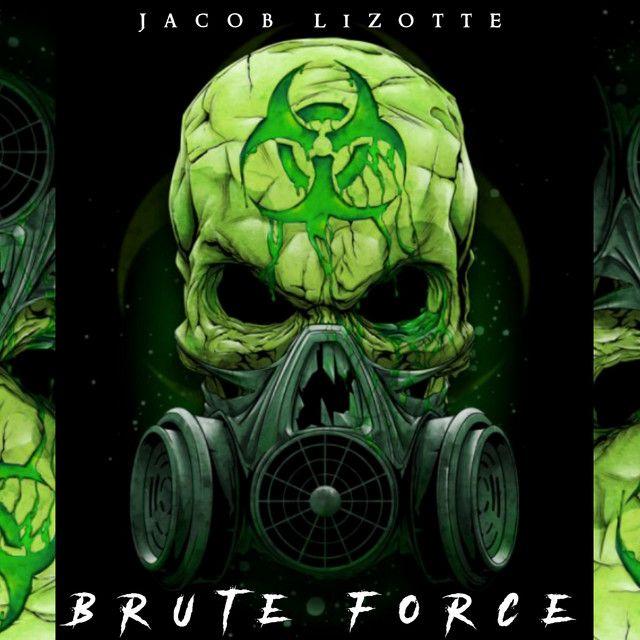 Portada de Álbum "Brute Force", de Jacob Lizotte
