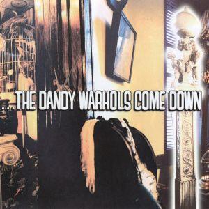 Portada de Álbum "…The Dandy Warhols Come Down", de The Dandy Warhols