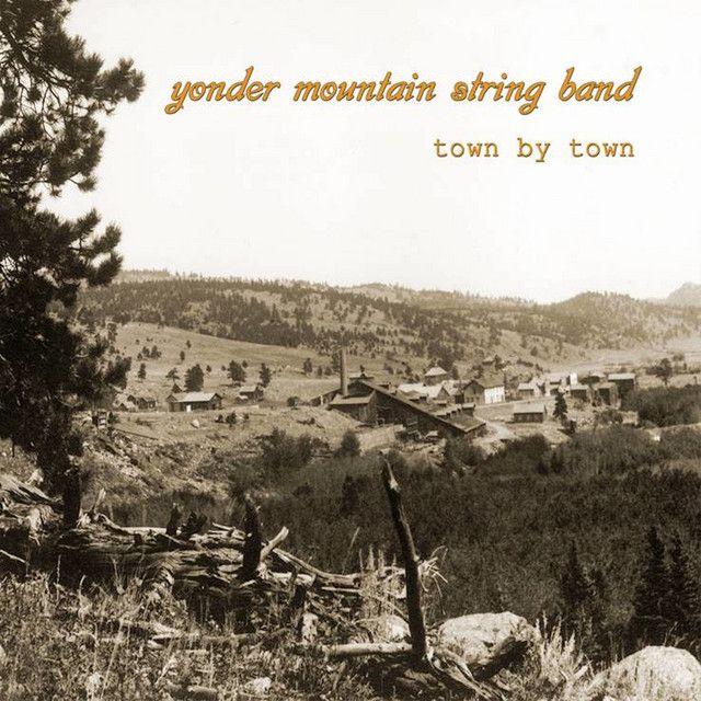 Album cover of "Town By Town" by Yonder Mountain String Band