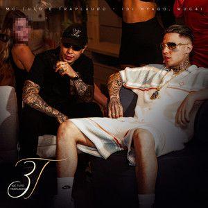 Portada de Sencillo/EP "3T (part. DJ Hyago, MC Tuto e MUC4)", de TrapLaudo