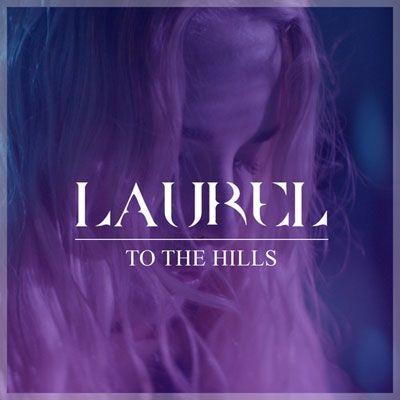 Portada de Álbum "To The Hills", de Laurel
