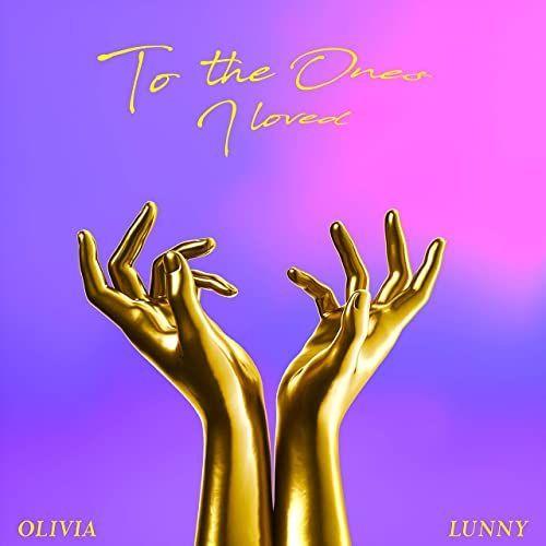Portada de Sencillo/EP "To The One's I Loved", de Olivia Lunny