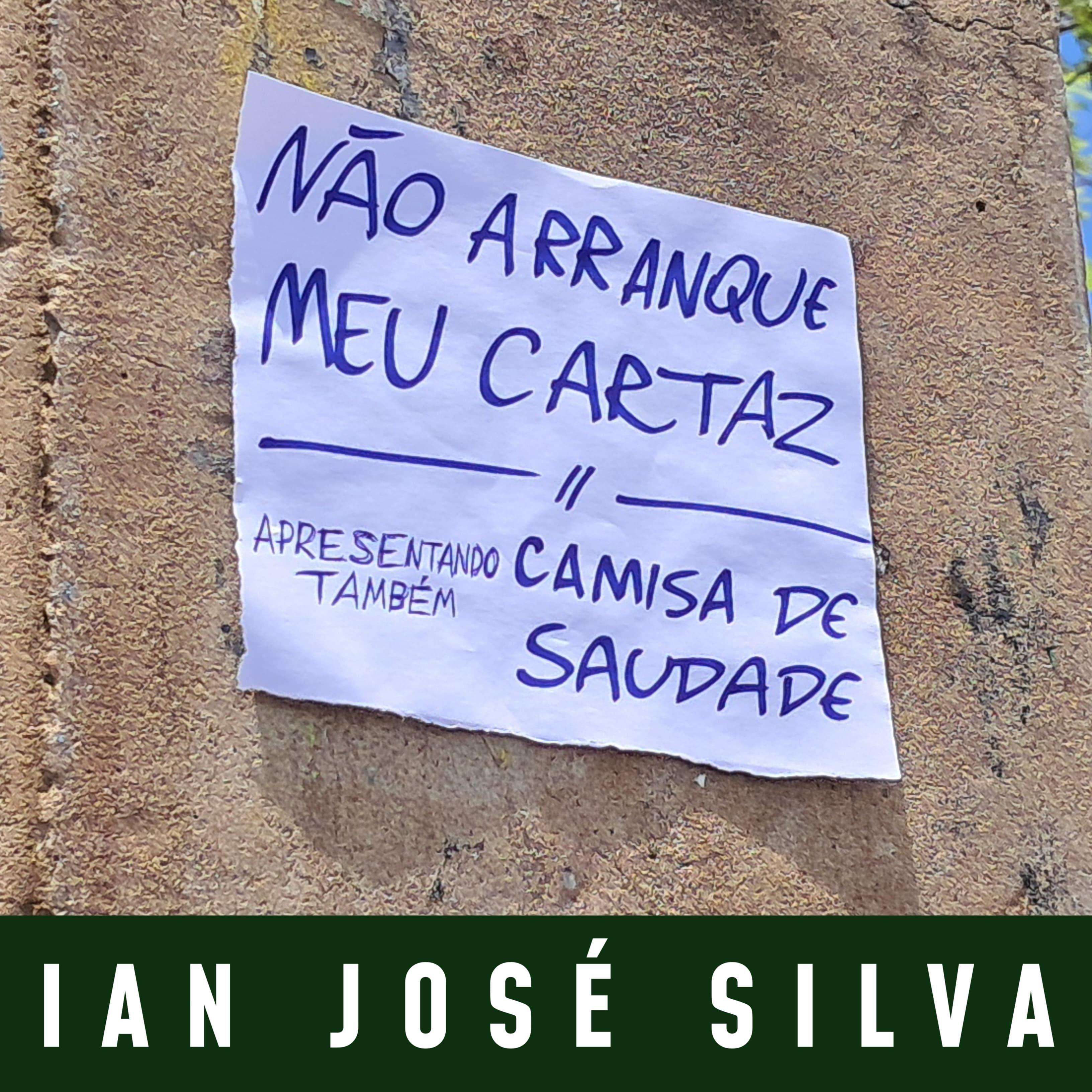 Portada de Sencillo/EP "Não Arranque Meu Cartaz", de Ian José Silva