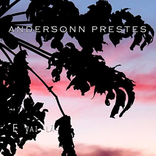 Portada de Sencillo/EP "E Vai Lá", de Andersonn Prestes