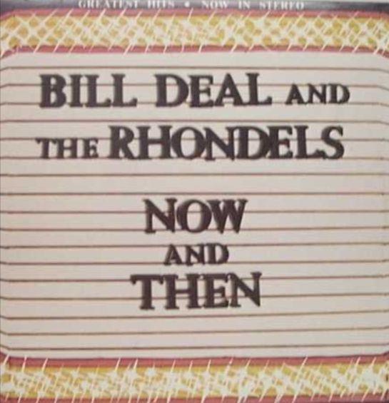 Portada de Álbum "Now And Then", de Bill Deal & The Rhondels