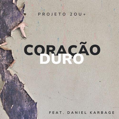Capa do álbum "Coração Duro", de Projeto Dois ou Mais