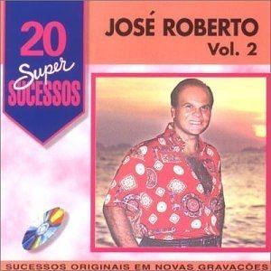 Portada de Álbum "20 Super Sucessos", de José Roberto