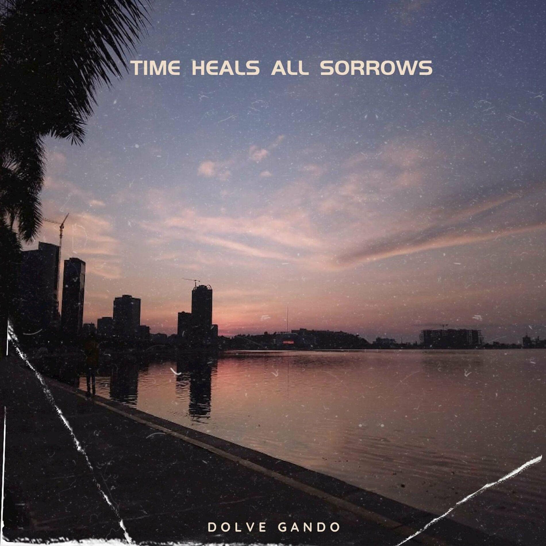 Portada de Sencillo/EP "Time Heals All Sorrows", de Dolve Gando