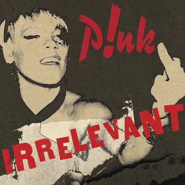 Capa do álbum "Irrelevant", de P!nk